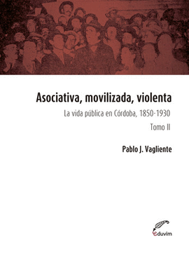 ASOCIATIVA, MOVILIZADA, VIOLENTA - TOMO II