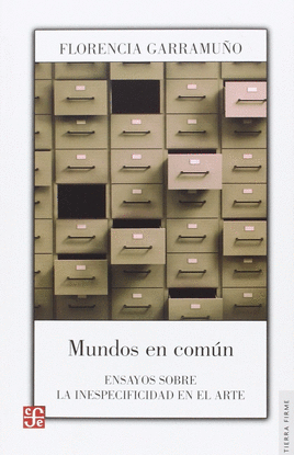 MUNDOS EN COM�N. ENSAYOS SOBRE LA INESPECIFIDAD EN EL ARTE