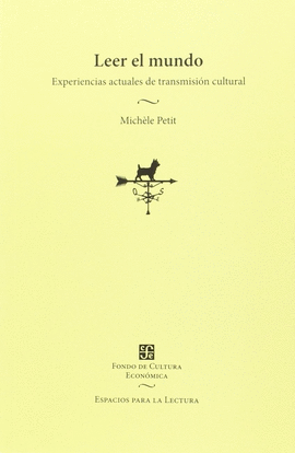 LEER EL MUNDO EXPERIENCIAS ACTUALES DE TRANSMICION CULTURAL