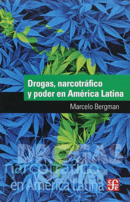 DROGAS, NARCOTR�FICO Y PODER EN AM�RICA LATINA