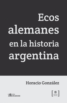 ECOS ALEMANES EN LA HISTORIA ARGENTINA