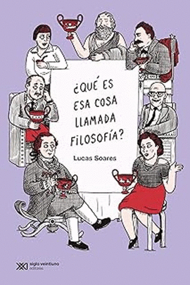 QUE ES ESA COSA LLAMADA FILOSOFIA
