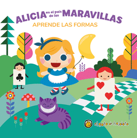 ALICIA EN EL PA�S DE LAS MARAVILLAS (APRENDE LAS FORMAS)