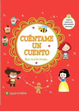 CU�NTAME UN CUENTO: HACE MUCHO TIEMPO...