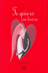 TE QUIERO CON LOCURA