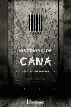 HISTORIAS DE CANA