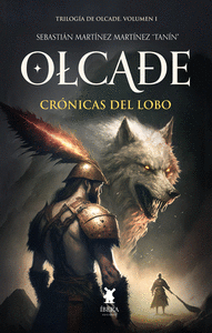 OLCADE LIBRO PRIMERO CRONICAS DEL LOBO