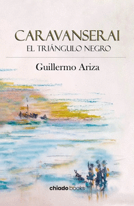 CARAVANSERAI: EL TRIANGULO NEGRO
