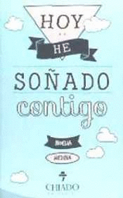 HOY HE SO�ADO CONTIGO
