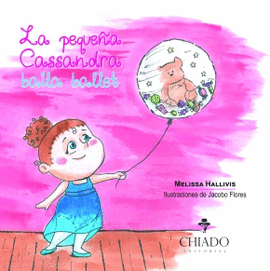 LA PEQUE�A CASSANDRA BAILA BALLET