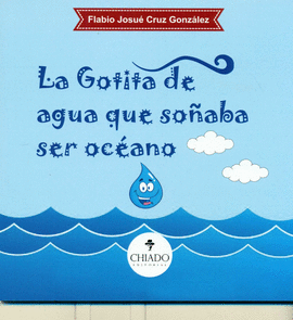 LA GOTITA DE AGUA QUE SO�ABA SER OCEANO