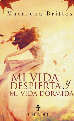 MI VIDA DESPIERTA Y MI VIDA DORMIDA