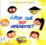 �POR QUE SOY DIFERENTE? (DE LOS 4 A LOS 6 A�OS)