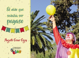 EL NI�O QUE SO�ABA SER PAYASO