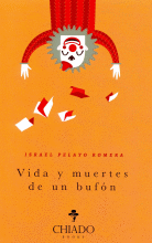 VIDA Y MUERTES DE UN BUF�N