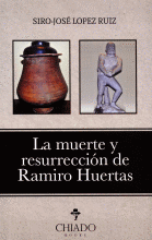 MUERTE Y RESURRECCION DE RAMIRO HUERTAS, LA