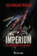 IMPERIUM. LOS VERDADEROS .EJES DEL MAL.