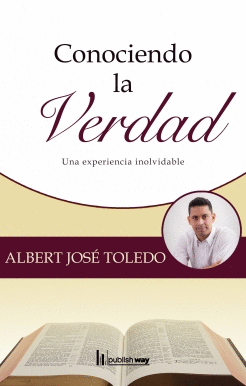 CONOCIENDO LA VERDAD, UNA EXPERIENCIA INOLVIDABLE