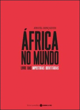 AFRICA NO MUNDO LIVRE DAS IMPOSTURAS IDENTITARIAS