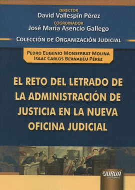 RETO DEL LETRADO DE LA ADMINISTRACION DE JUSTICIA EN LA NUEVA OFI