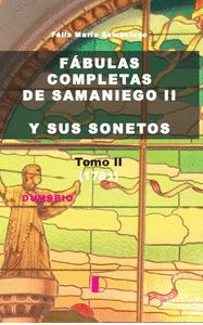 FABULAS COMPLETAS DE SAMANIEGO II Y SUS SONETOS