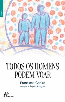 TODOS OS HOMENS PODEM VOAR