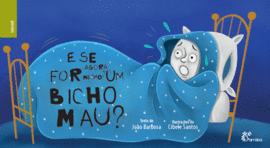 E SE AGORA FOR MESMO UM BICHO MAU?