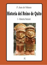 HISTORIA DEL REINO DE QUITO - TOMO I - HISTORIA NATURAL