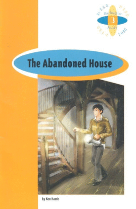 THE ABANDONED HOUSE