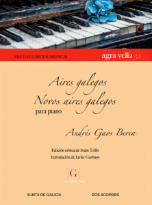 AIRES GALEGOS. NOVOS AIRES GALEGOS PARA PIANO ANDR�S GAOS BEREA: ANDR�S GAOS BEREA (1874-1959)