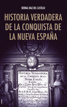 HISTORIA VERDADERA DE LA CONQUISTA DE LA NUEVA ESPAA