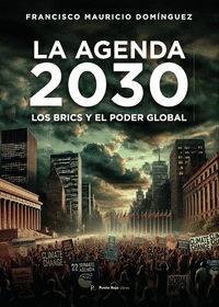 LA AGENDA 2030, LOS BRICS Y EL PODER GLOBAL