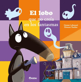 EL LOBO QUE NO CREA EN LOS FANTASMAS