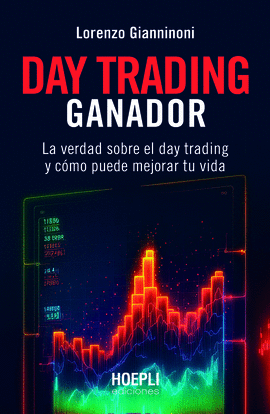 DAY TRADING GANADOR (LA VERDAD SOBRE EL DAY TRADING Y CMO PUEDE