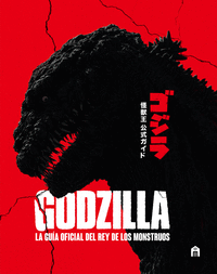 GODZILLA. LA GU�A OFICIAL DEL REY DE LOS MONSTRUOS