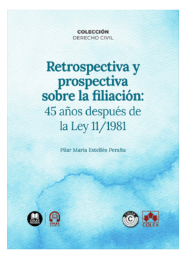 RETROSPECTIVA Y PROSPECTIVA SOBRE LA FILIACI�N: 45 A�OS DESPU�S DE LA LEY 11/198
