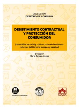 DESISTIMIENTO CONTRACTUAL Y PROTECCI�N DEL CONSUMIDOR (UN AN�LISIS SECTORIAL Y C
