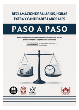 RECLAMACI�N DE SALARIOS, HORAS EXTRA Y CANTIDADES LABORALES. PASO A PASO