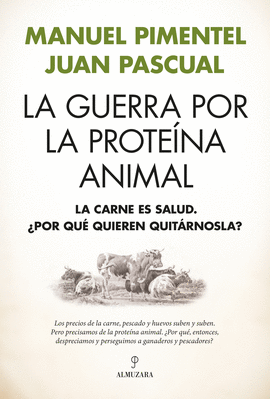 LA GUERRA POR LA PROTE�NA ANIMAL