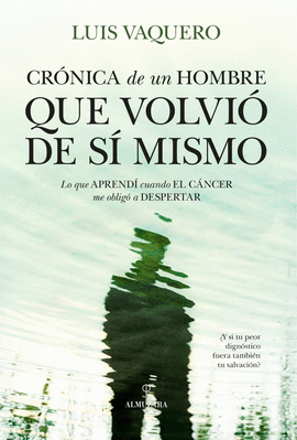 CR�NICA DE UN HOMBRE QUE VOLVI� DE S� MISMO