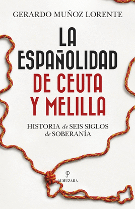 LA ESPA�OLIDAD DE CEUTA Y MELILLA