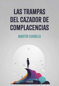 LAS TRAMPAS DEL CAZADOR DE COMPLACENCIAS