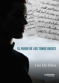 EL RUIDO DE LOS TONOS GRISES