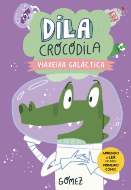 VIAXEIRA GALCTICA (DILA CROCODILA 4)