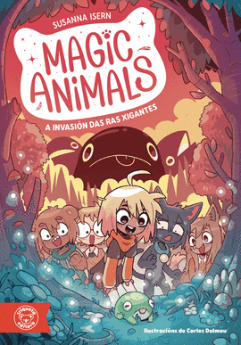 MAGIC ANIMALS. A INVASION DAS RAS XIGANTES