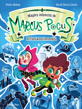 MARCUS POCUS. M�GICS MISTERIS 2. EL FANTASMA BROMISTA