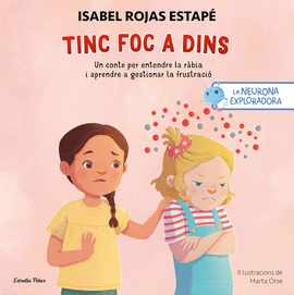 LA NEURONA EXPLORADORA. TINC FOC A DINS