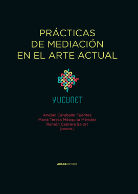 PR�CTICAS DE MEDIACI�N EN EL ARTE ACTUAL