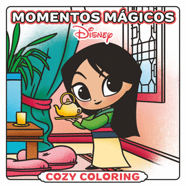 DISNEY. MOMENTOS MGICOS. COZY COLORING