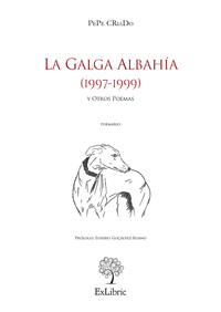 LA GALGA ALBAHIA (1997-1999) Y OTROS POEMAS